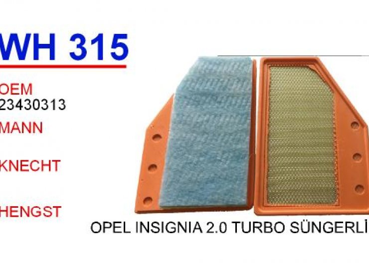 WH 315 OPEL İNSİGNİA 2.0 TURBO SÜNGERLİ 23430313 Hava Filtresi