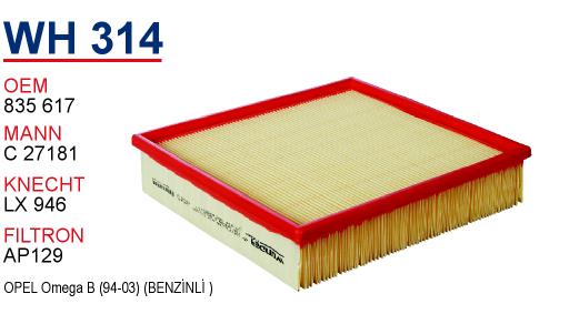WH 314 OPEL OMEGA B BENZiNLi 835 617 Hava Filtresi